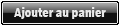 Ajouter au panier